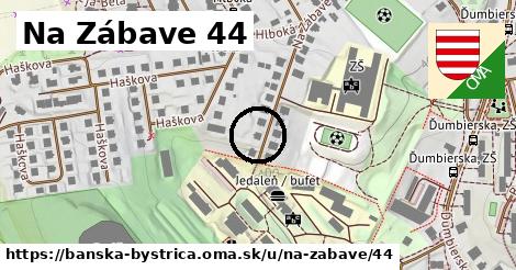 Na Zábave 44, Banská Bystrica