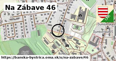 Na Zábave 46, Banská Bystrica