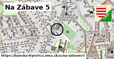 Na Zábave 5, Banská Bystrica