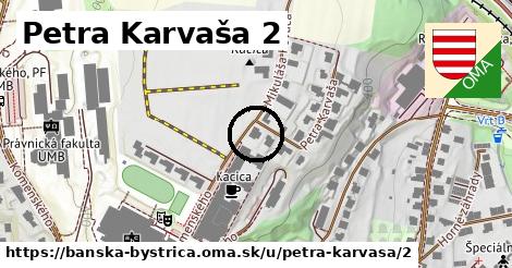 Petra Karvaša 2, Banská Bystrica