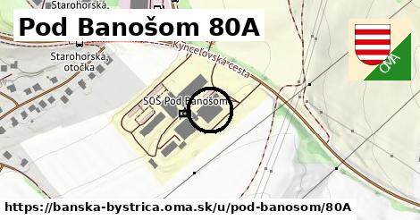 Pod Banošom 80A, Banská Bystrica