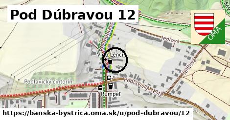 Pod Dúbravou 12, Banská Bystrica