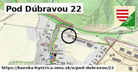 Pod Dúbravou 22, Banská Bystrica
