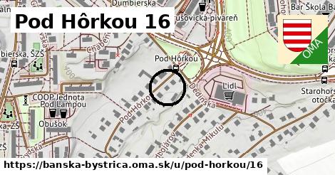 Pod Hôrkou 16, Banská Bystrica