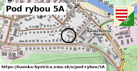 Pod rybou 5A, Banská Bystrica