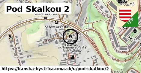 Pod Skalkou 2, Banská Bystrica