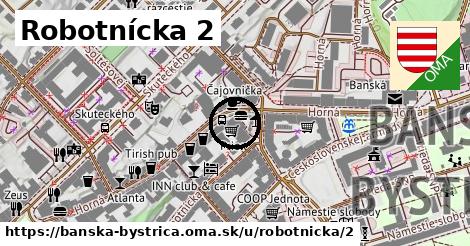 Robotnícka 2, Banská Bystrica
