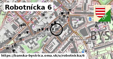 Robotnícka 6, Banská Bystrica