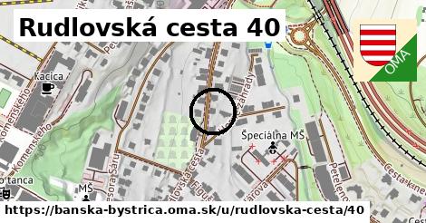 Rudlovská cesta 40, Banská Bystrica