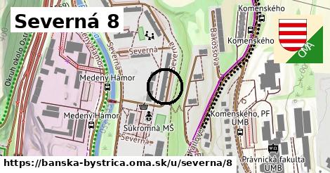 Severná 8, Banská Bystrica