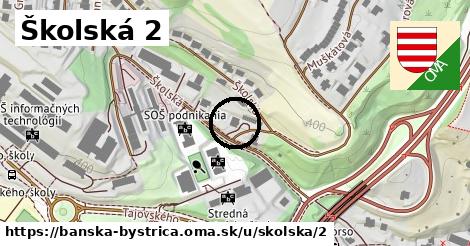 Školská 2, Banská Bystrica