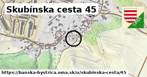 Skubínska cesta 45, Banská Bystrica