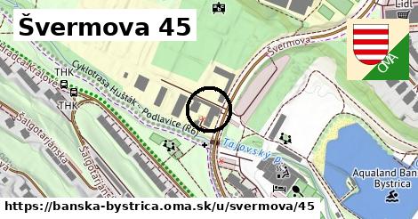 Švermova 45, Banská Bystrica