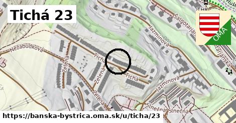 Tichá 23, Banská Bystrica