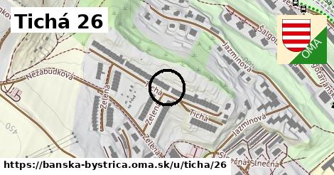 Tichá 26, Banská Bystrica