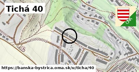 Tichá 40, Banská Bystrica