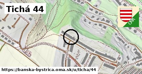 Tichá 44, Banská Bystrica