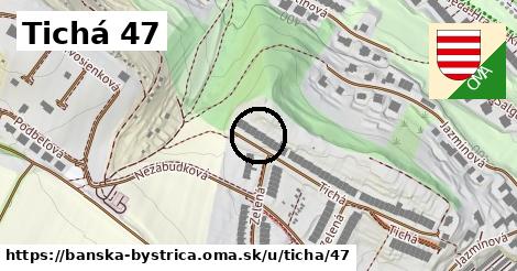 Tichá 47, Banská Bystrica