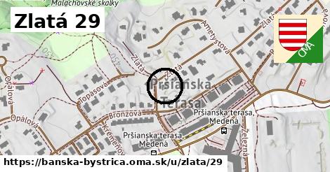 Zlatá 29, Banská Bystrica