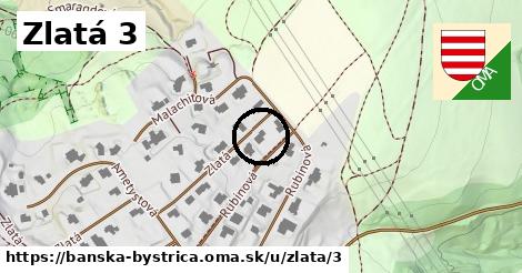 Zlatá 3, Banská Bystrica