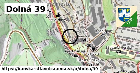 Dolná 39, Banská Štiavnica