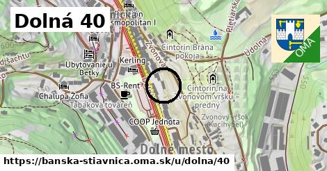 Dolná 40, Banská Štiavnica