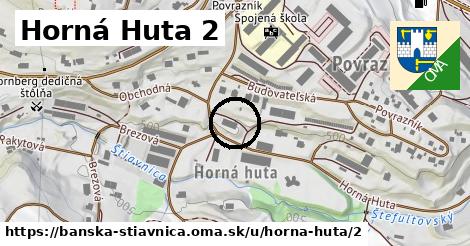 Horná Huta 2, Banská Štiavnica