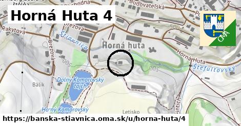 Horná Huta 4, Banská Štiavnica