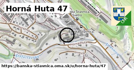 Horná Huta 47, Banská Štiavnica