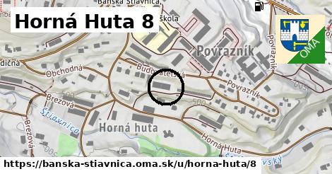 Horná Huta 8, Banská Štiavnica