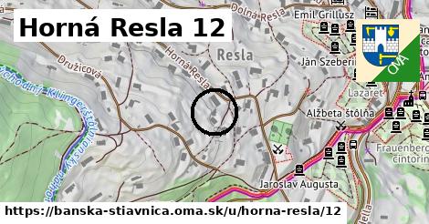 Horná Resla 12, Banská Štiavnica