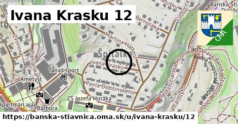 Ivana Krasku 12, Banská Štiavnica