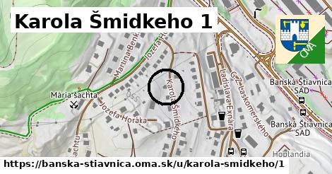 Karola Šmidkeho 1, Banská Štiavnica