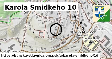 Karola Šmidkeho 10, Banská Štiavnica