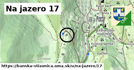 Na jazero 17, Banská Štiavnica