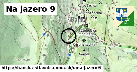 Na jazero 9, Banská Štiavnica