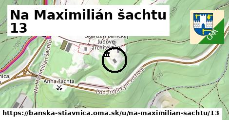 Na Maximilián šachtu 13, Banská Štiavnica