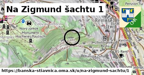 Na Zigmund šachtu 1, Banská Štiavnica