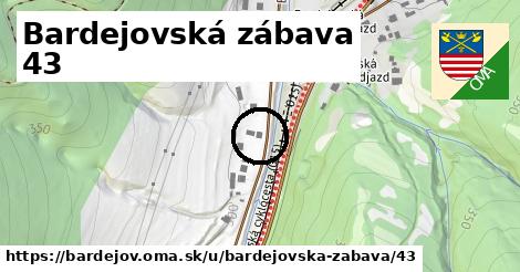 Bardejovská zábava 43, Bardejov