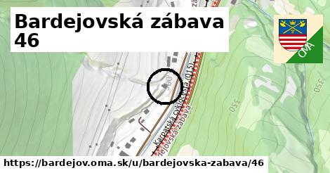 Bardejovská zábava 46, Bardejov