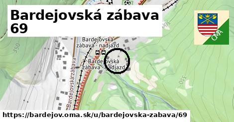 Bardejovská zábava 69, Bardejov