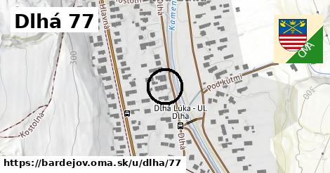 Dlhá 77, Bardejov