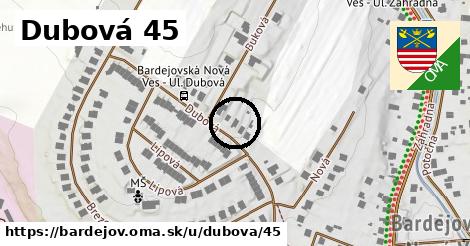 Dubová 45, Bardejov