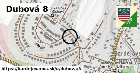 Dubová 8, Bardejov