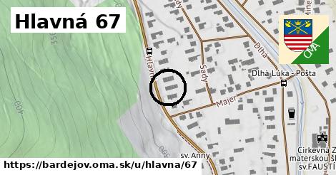 Hlavná 67, Bardejov