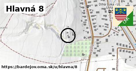 Hlavná 8, Bardejov