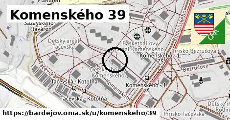 Komenského 39, Bardejov