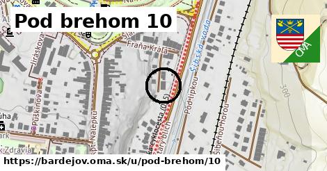 Pod brehom 10, Bardejov