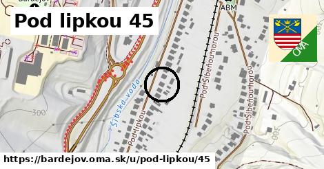 Pod lipkou 45, Bardejov