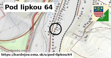 Pod lipkou 64, Bardejov